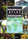 Penguin Historical Atlas of the Dinosaurs