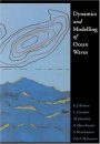 Dynamics and Modelling of Ocean Waves