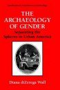 Archaeology of Gender: Separating the Spheres in Urban America