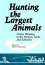 Hunting the Largest Animals