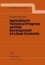 Agricultural Technical Progress and the Development of a Dual Economy