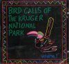 Bird Calls of the Kruger National Park, Volume 1