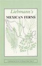 Leibmann's Mexican Ferns: