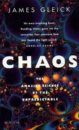 Chaos: The Amazing Science of the Unpredictable