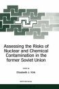 Assessing the Risks of Nuclear and Chemical Contamination in the Former Soviet Union