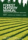 Forestry Nursery Manual: Production of Bareroot Seedlings
