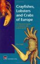 Crayfishes, Lobsters and Crabs of Europe