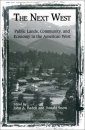 The Next West: Public Lands, Community, and Economy in the American West
