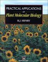 Practical Applications of Plant Molecular Biology