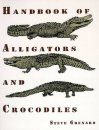 Handbook of Alligators and Crocodiles