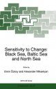 Sensitivity to Change: Black Sea, Baltic Sea and North Sea