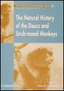 The Natural History of the Doucs and Snub-Nosed Monkeys