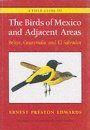A Field Guide to the Birds of Mexico and Adjacent Areas