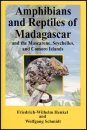 Amphibians and Reptiles of Madagascar, the Mascarenes, the Seychelles and the Comoros Islands