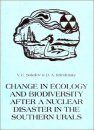 Change in Ecology and Biodiversity after the Nuclear Disaster in the Southern Urals