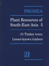 PROSEA, Volume 5/3: Timber Trees - Lesser Known Timbers