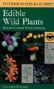 Peterson Field Guide to Edible Wild Plants of Eastern/Central North America