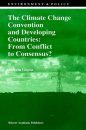 The Climate Change Convention and Developing Countries: From Conflict to Consensus?