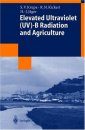 Elevated Ultraviolet (UV)-B Radiation and Agriculture