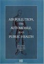 Air Pollution, the Automobile and Public Health
