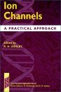 Ion Channels: A Practical Approach