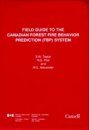 Field Guide to the Canadian Forest Fire Behavior Prediction (FBP) System