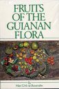 Fruits of the Guianan Flora