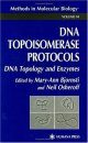 DNA Topoisomerases Protocols, Volume 1: DNA Topology & Enzymes