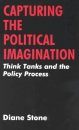 Capturing the Political Imagination: Think Tanks and the Policy Processes