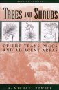 Trees and Shrubs of the Trans-Pecos and Adjacent Areas