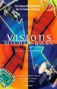 Visions: How Science Will Revolutionize the 21st Century