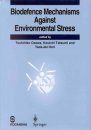 Biodefence Mechanisms Against Environmental Stress