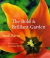 The Bold and Brilliant Garden