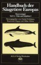 Handbuch der Säugetiere Europas, Band 6/1A: Meeressauger, Teil 1 A: Wale und Delphine 1