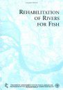 Rehabilitation of Rivers for Fish