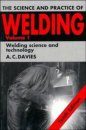 The Science and Practice of Welding, V1: Welding Science and Technology