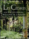 Les Cedres: An Exceptional Botanical Garden