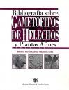 Bibliografia Sobre Gametofitos de Helechos y Plantas Afines