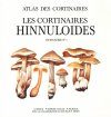 Atlas des Cortinaires, Hors-Serie Volume 1: Les Cortinaires Hinnuloides