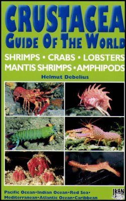 Crustacea Guide of the World: Shrimps, Crabs, Lobsters, Mantis