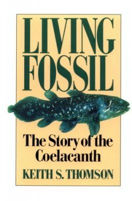 The Living Fossil The Story Of The Coelacanth Keith S