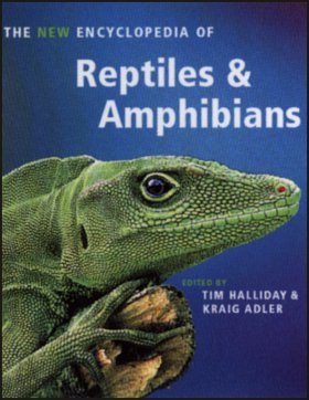 The New Encyclopedia Of Reptiles And Amphibians Edited By