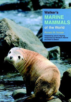 Walker S Marine Mammals Of The World Ronald M Nowak John