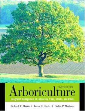 Arboriculture Integrated Management Of Landscape Trees Shrubs And Vines Nhbs Academic Professional Books