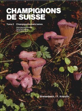 Champignons de Suisse, Tome 2: Champignons sans Lames Hétérobasidiomycètes,  Aphyllophorales, Gasteromycètes | NHBS Academic & Professional Books