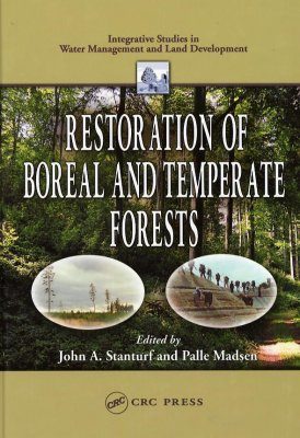 Restoration Of Boreal And Temperate Forests John A Stanturf Palle Madsen Nhbs Book Shop