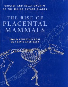 The Rise Of Placental Mammals Origins And Relationships