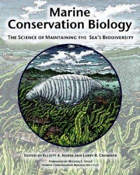 Marine Conservation Biology The Science Of Maintaining