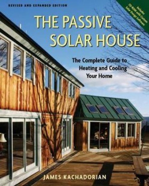 The Passive Solar House: Using Solar Design to Heat and Cool your Home |  NHBS Academic u0026 Professional Books