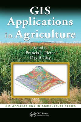 Gis Applications In Agriculture Volume 1 Nhbs Academic Professional Books